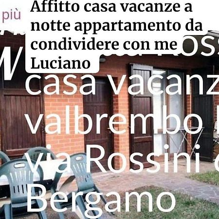 Villetta Rossini Appartamento Da Condividere Con Me Luciano Servizio Ospiti Taxi Driver Navetta No Wifi 2 Camera Da Letto Per 5 Persone Valbrembo Экстерьер фото