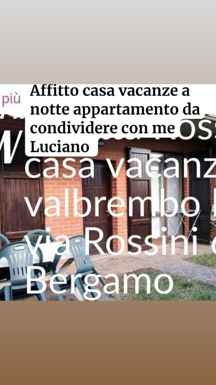 Villetta Rossini Appartamento Da Condividere Con Me Luciano Servizio Ospiti Taxi Driver Navetta No Wifi 2 Camera Da Letto Per 5 Persone Valbrembo Экстерьер фото
